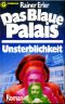 [Das Blaue Palais 04] • Unsterblichkeit